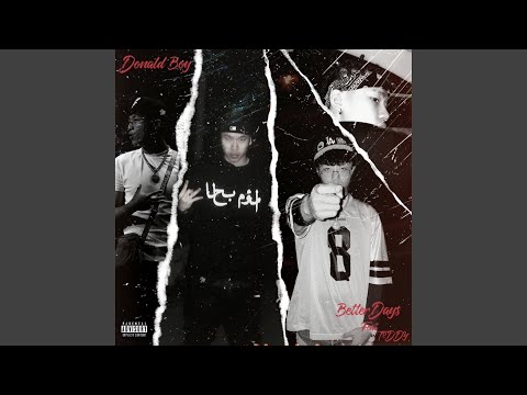 Better Days (feat. T8DDY)