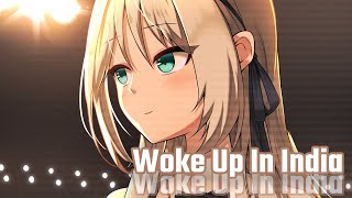 Nightcore - Woke Up In India