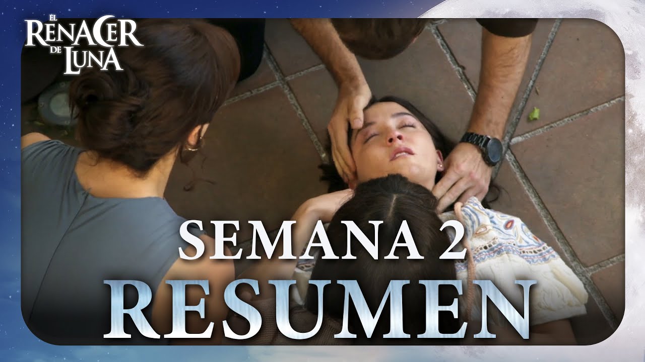 Los mejores momentos | El Renacer de Luna | Parte 2