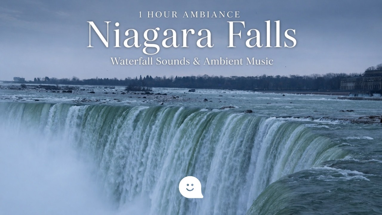 Niagara Falls Ambiance — 1 Hour Waterfall Sounds & Ambient Music