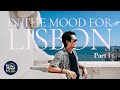 In the mood for lisbon  your lisbon travel guide 2019  why i moved to lisbon portugal 