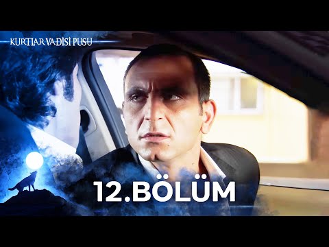 Kurtlar Vadisi Pusu | 12. Bölüm | Yüksek Görüntü Kalitesi