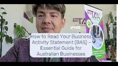 How to Read Your Business Activity Statement (BAS) – Essential Guide for Australian Businesses