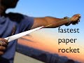 fastest paper rocket