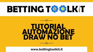 AUTOMAZIONE BETTING TOOLKIT: STRATEGIA \