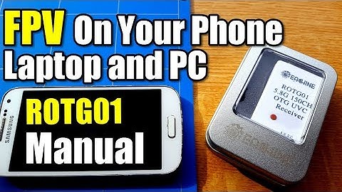 How To Do FPV On Your Phone and PC Using Eachine ROTG01 Android VR FPV 5.8GHZ OTG Dongle Receiver