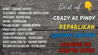 Best Of Crazy As Pinoys Repablikan Gagong Rapper And Hambog Ng Sagpro Krew