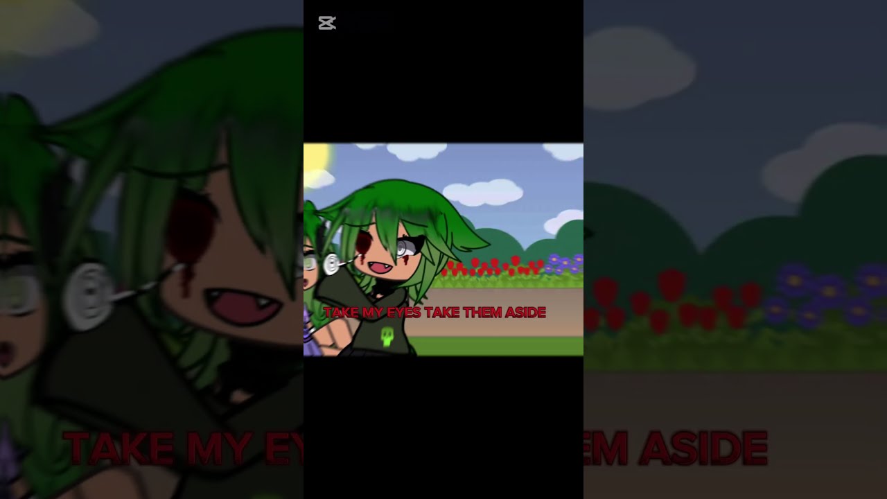 Take My Eyes Them Aside The Name Of Song Body Mother Gachalife Edit