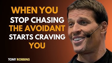 WHY AVOIDANTS ALWAYS CRAVE THE ONE WHO STOPPED CHASING_ __ TONY ROBBINS