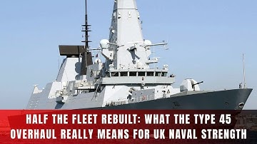 De helft van de vloot herbouwd: wat de Type 45-revisie werkelijk betekent voor de sterkte van de ...