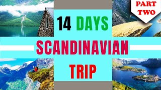 14 DAYS SCANDINAVIAN TRAVEL GUIDE VIDEO (DENMARK, SWEDEN, NORWAY, FINLAND MUST VISIT PLACES) -PART 2