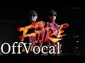 【OffVocal】HIKAKIN &amp; SEIKIN - FIRE 【Offvocal世界最速】