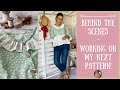 Behind The Scenes - Working On My Next Sewing Pattern!