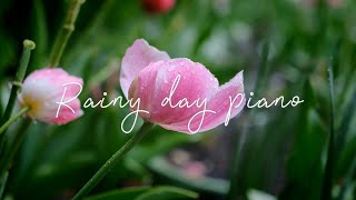 Peaceful piano music｜rain sounds｜Rainy day piano