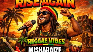 Rise Again – Misharaize (Afro Reggae Vibes)