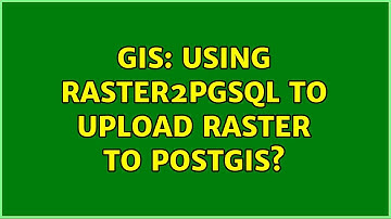 GIS: Using raster2pgsql to upload raster to PostGIS?