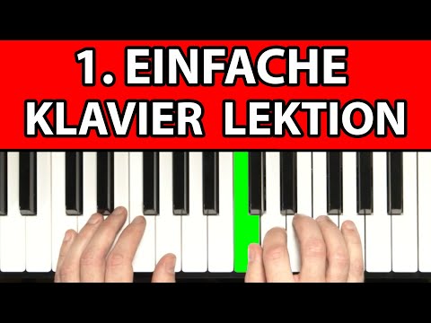 Klavier spielen lernen - EINFACH - 1. Klavierlektion für Anfänger