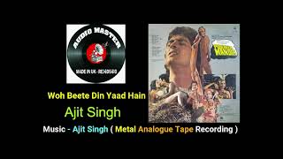 Woh Beete Din Yaad Hain  Ajit Singh  Metal Analogue Tape Recording  Film  Purana Mandir