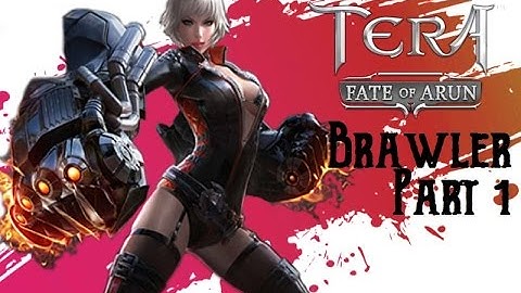 New Class Brawler and New Zone | TERA - Brawler - Part 1