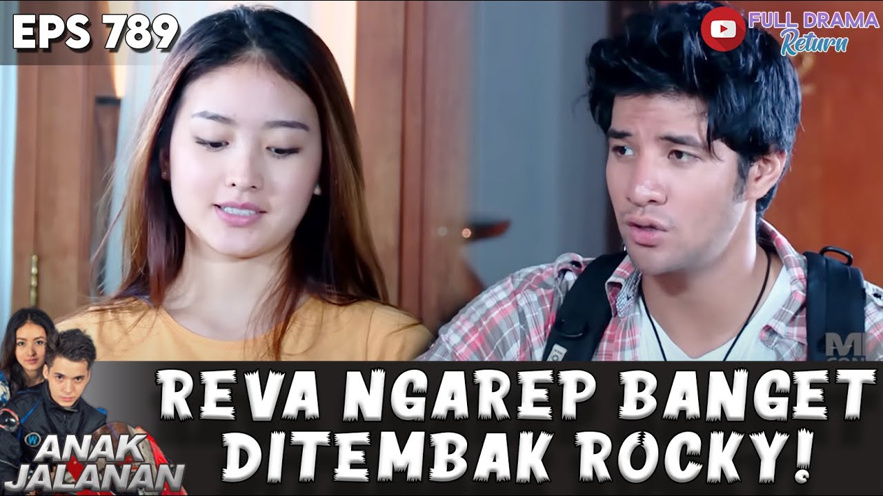 UDAH LUPA SAMA BOY! REVA NGAREP BANGET BISA JADIAN SAMA ROCKY | ANAK JALANAN | EPS 789