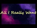 Alanis Morissette - All I Really Want - Lyrics