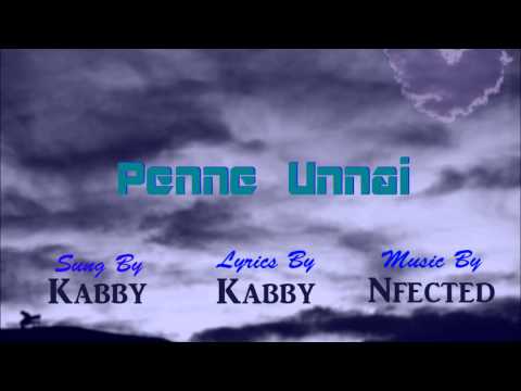 Penne Unnai - Kabby (Prod. Nfected)