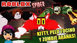 KITTY, PELO TOCINO Y ZOMBIE SE CONVIERTEN EN ARAÑAS GIGANTES! | Soy Blue | Spider Roblox Español