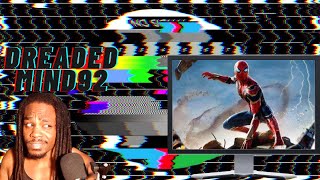 Dreaded Reacts: Spiderman: No Way Home - Trailer 2