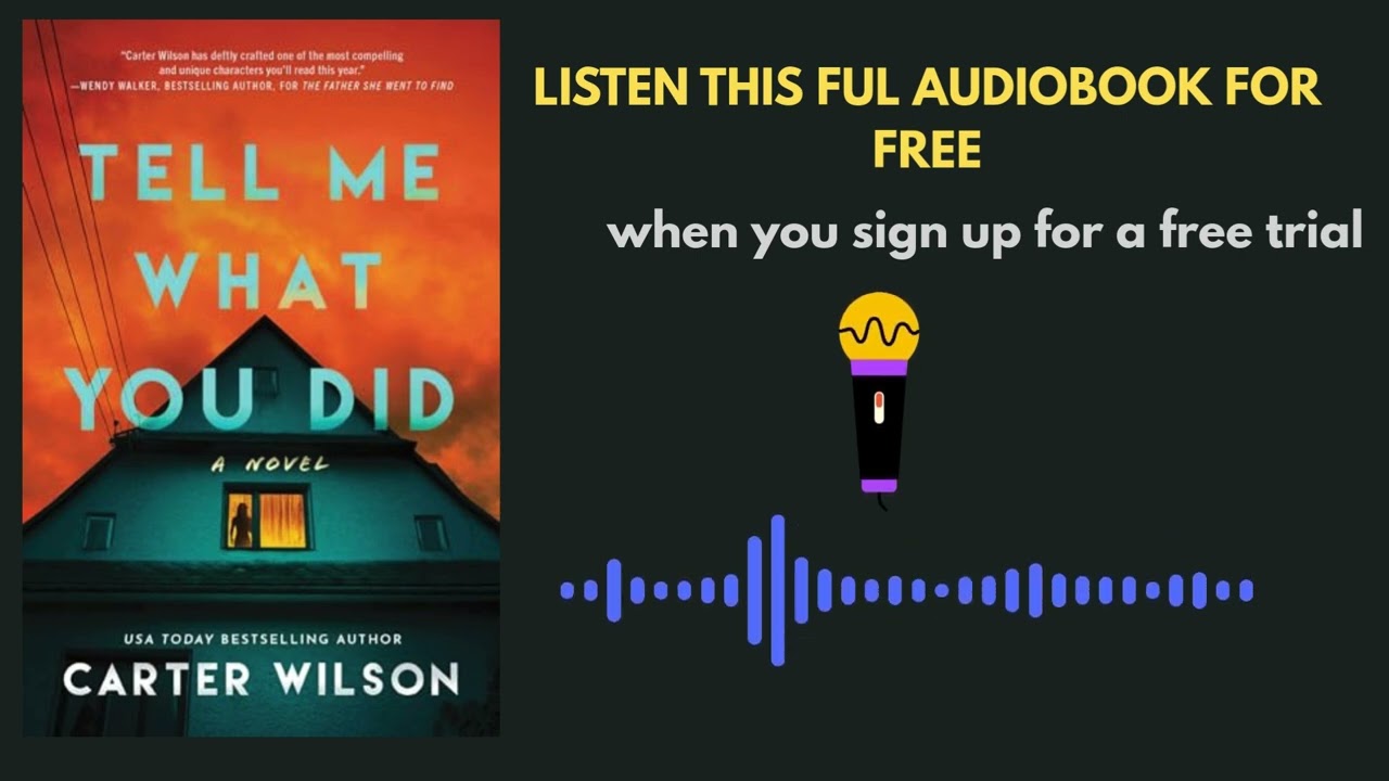 Tell Me What You Did — Carter Wilson | Emotional & Gripping Audiobook Summary