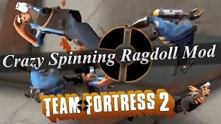 TF2 - Crazy Spinning Ragdoll Mod