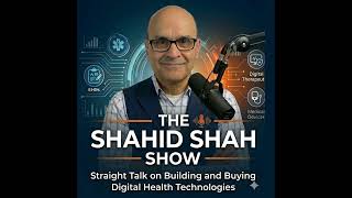 Details The Shahid Shah Show: Challenges and Opportunities of Integrating AI into Health Systems Guide
