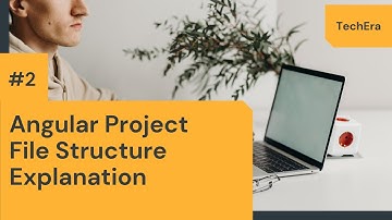 Angular Project File Structure Explanation || 2  || Angular Tutorial || TechEra