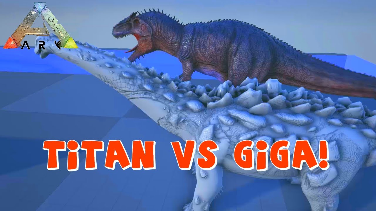 Ark Dev Kit Titanosaurus Vs Giganotosaurus Size Comparison Titanosaur Vs Giga Size Youtube