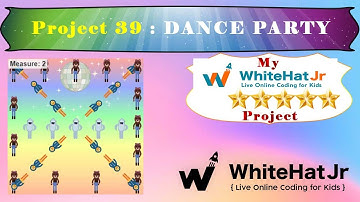 My Whitehat jr Project 39 - DANCE PARTY