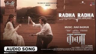 KABZAA-Hindi | Radha Radha Audio Song | Upendra |Sudeepa |Shivarajkumar|Shriya|R.Chandru|Ravi Basrur