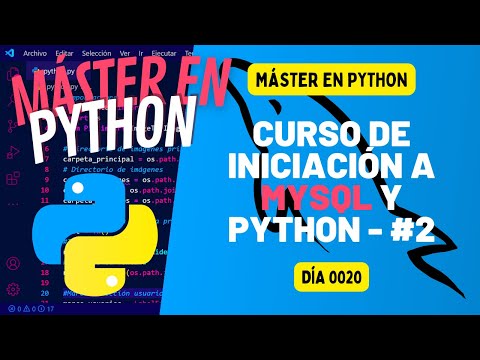 Curso de iniciación a MYSQL y PYTHON - PARTE 2 - PYTHON 100 DÍAS #20