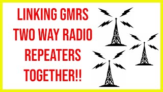 🔺 linking GMRS two-way radio repeaters together!! 🔺