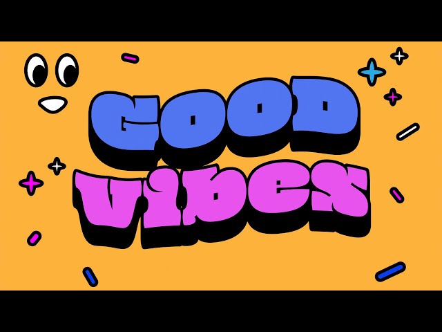 Good Vibes - Happy Pop Songs To Get Anyone In The Mood class=