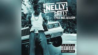 Grillz (Clean) - Nelly, Paul Wall, Ali, & Gipp