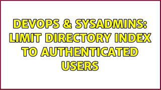 DevOps & SysAdmins: Limit directory index to authenticated users
