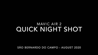 Quick Night Shot - Mavic Air 2 screenshot 5
