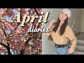 April Diaries | vlog