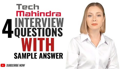 Sollicitatievragen en antwoorden voor het sollicitatiegesprek van Tech Mahindra voor Voice Process