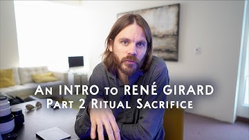 An Introduction to René Girard Part 2: Ritual Sacrifice