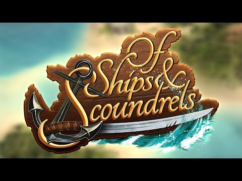 Of Ships and Scoundrels - Kickstarter Trailer