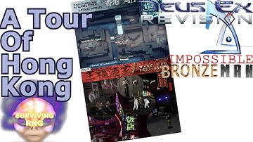 A Tour Of Hong Kong | Deus Ex Revision Mod Biomod- Realistic+ PermaDeath