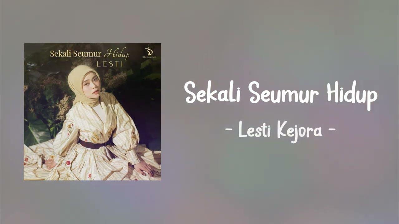 Sekali Seumur Hidup - Lesti Kejora | Lirik Lagu Terbaru - YouTube