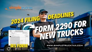 Form 2290 For New Truckers 2024 Deadline Alert ! || Simple Truck Tax || E-file form 2290