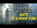 The Texas Chainsaw Massacre (2003) Is A Better Film Than You Remember | YCFT