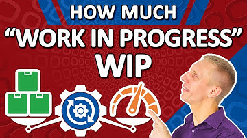 How much "Work In Process" WIP Inventory is best?